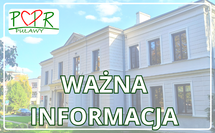 Informacja o zmianie godzin pracy PR i OIK w PCPR w Puławach